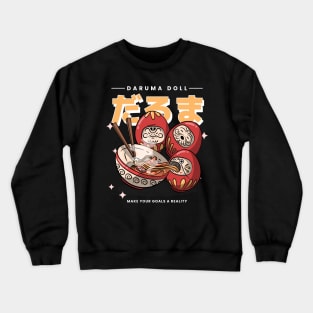 make your goals a reality with ramen noodles Crewneck Sweatshirt